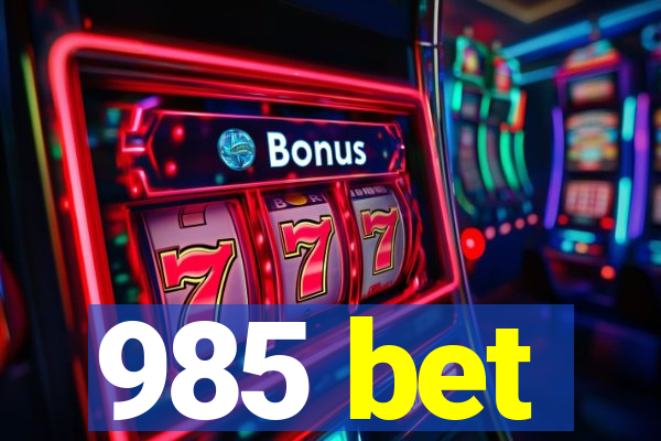 985 bet